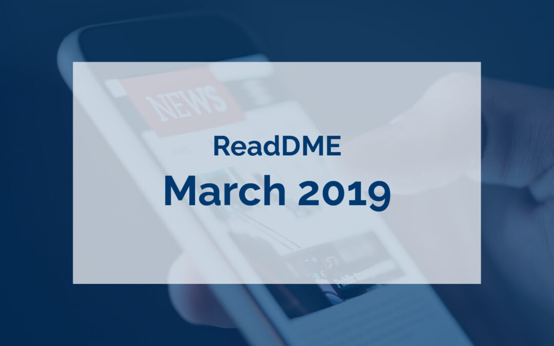 ReaDME: The latest in DME news March 2019