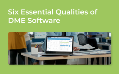 Six Essential Qualities of DME Billing Software