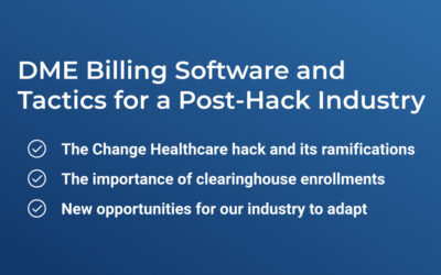 DME Billing Software and Tactics for a Post-Hack Industry